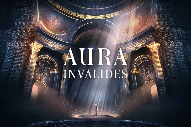Paris Entrance Ticket to the Aura Invalides Immersive Show - Ticket Details