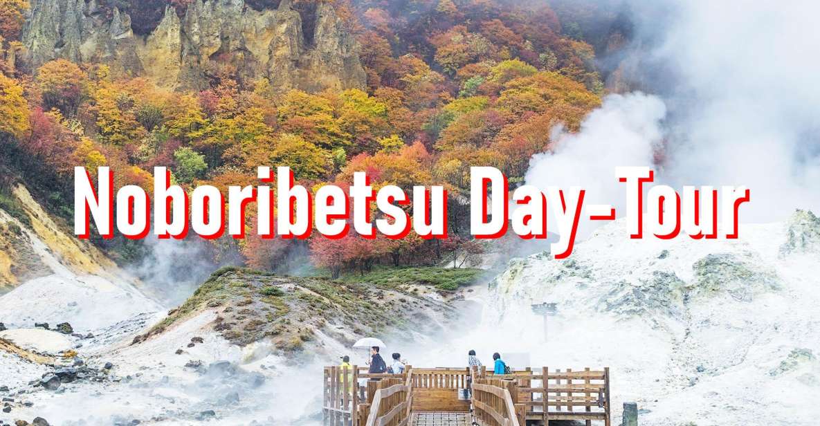 From Sapporo: 10-hour Customized Private Tour to Noboribetsu - Booking Information