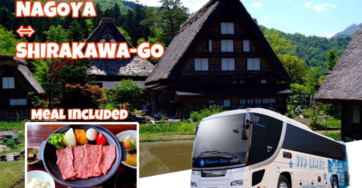 Shirakawa-Go From Nagoya 1D Bus Ticket With Hida Beef Lunch - Activity Details