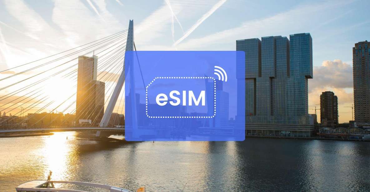 Rotterdam: Netherlands/Europe Esim Roaming Mobile Data Plans - Final Words