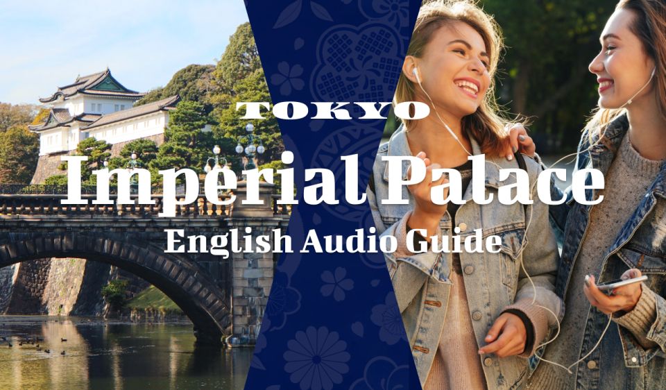 East Gardens Imperial Palace:【Simple Ver】Audio Guide - Activity Details