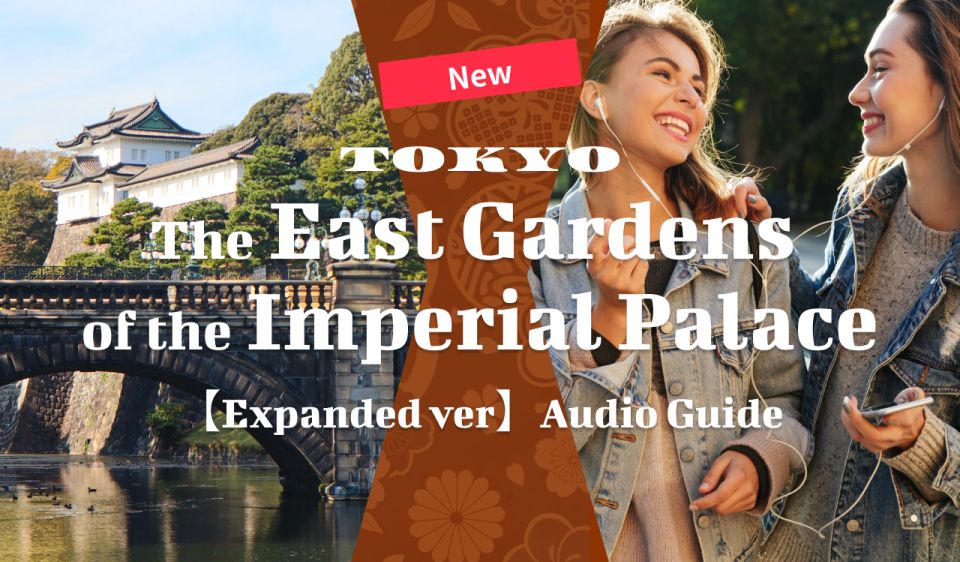 East Gardens Imperial Palace:【Expanded Ver】Audio Guide - Audio Guide Content