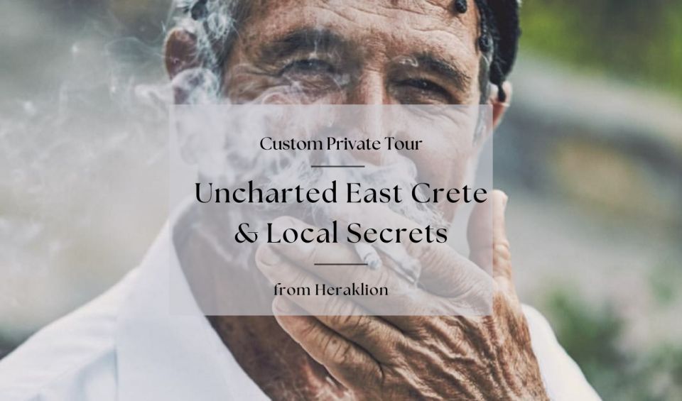 Uncharted East Crete & Local Secrets From Herakion - Tailored Assistance and Support