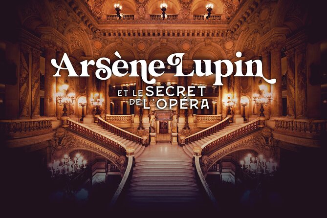 Admission Ticket Arsène Lupine and the Secret of the Opera - Key Points