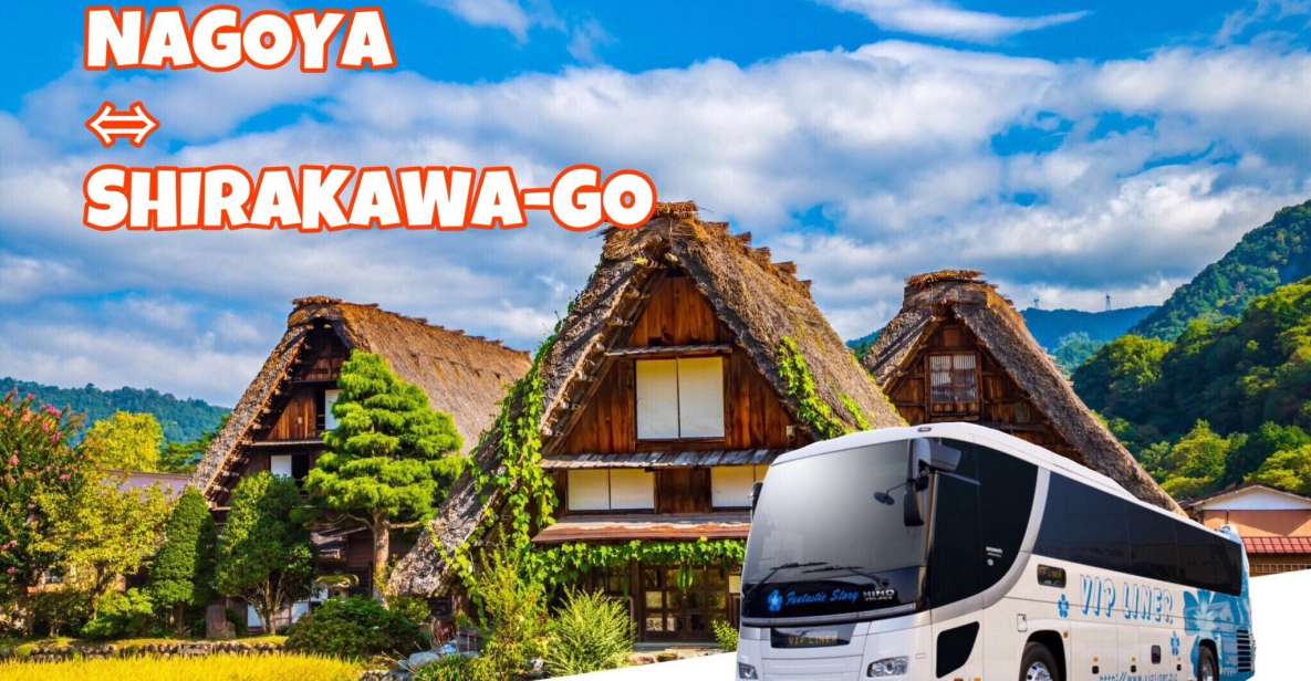 Shirakawa-Go From Nagoya One Day Bus Ticket Oneway/Roundway - Key Points