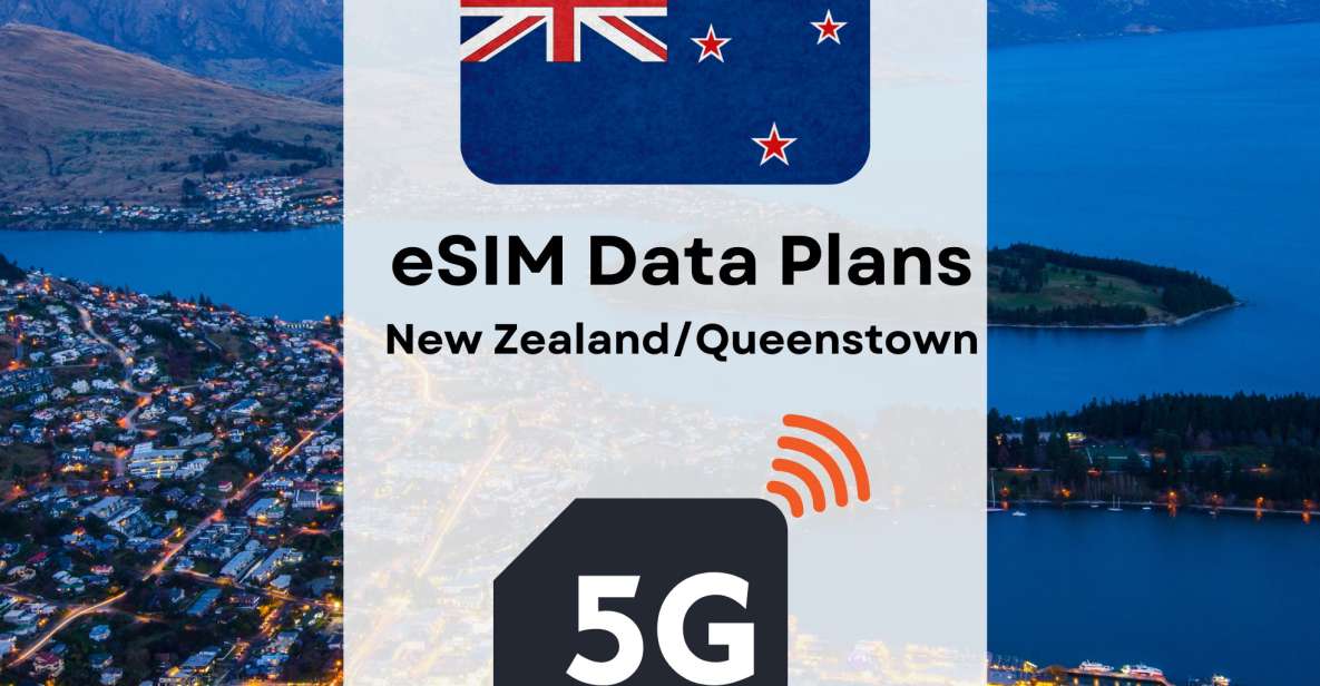 Queenstown: Esim Internet Data Plan New Zealand 4g/5g - How Esim Works in Queenstown