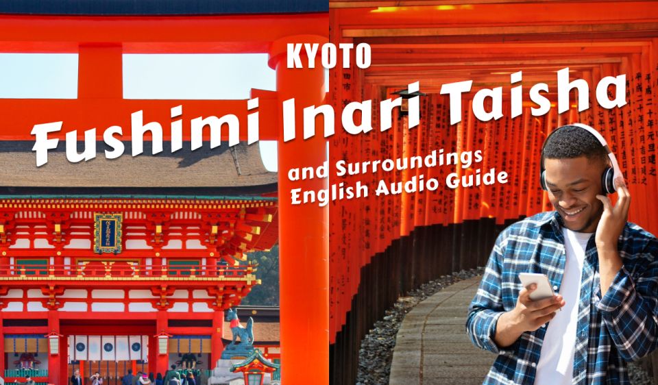 Kyoto: Audio Guide of Fushimi Inari Taisha and Surroundings - Additional Information