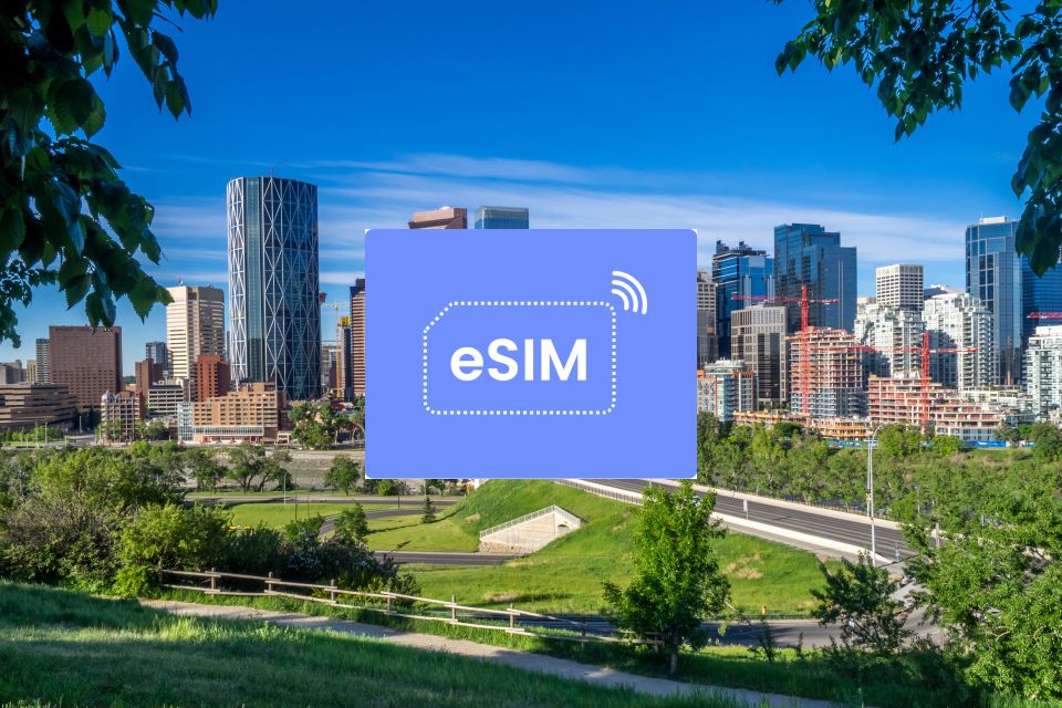 Calgary: Canada Esim Roaming Mobile Data Plan - Usage Tips and Important Information
