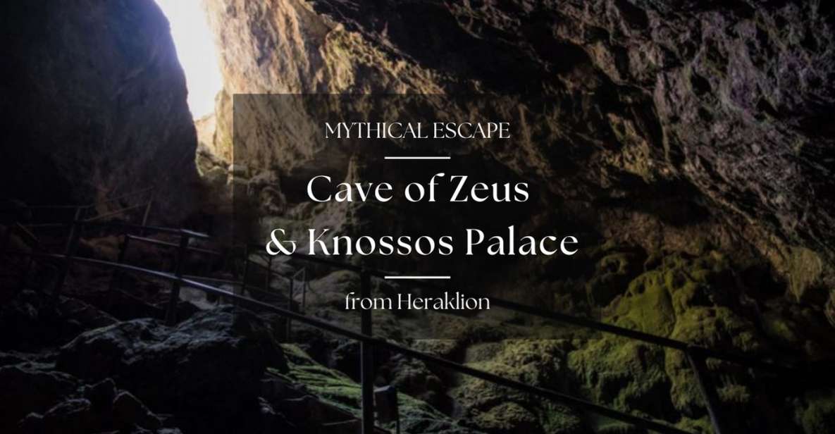 From Heraklion: Cave of Zeus & Knossos Palace Private Tour - Booking Information