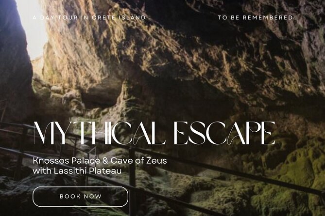 Mythical Escape: Zeus Cave & Knossos Palace With Lassithi Plateau From Heraklion - Mythical Escape Highlights