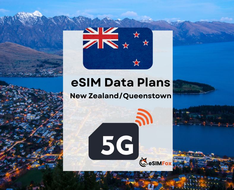 Queenstown: Esim Internet Data Plan New Zealand 4g/5g - Esim Data Packages and Pricing