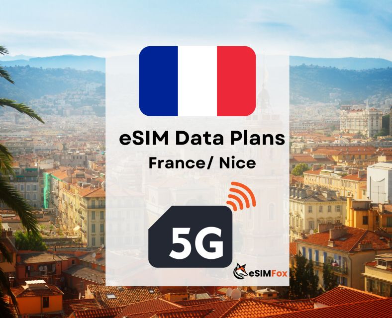 Nice : Esim Internet Data Plan France High-Speed 4g/5g - Booking and Cancellation Policy