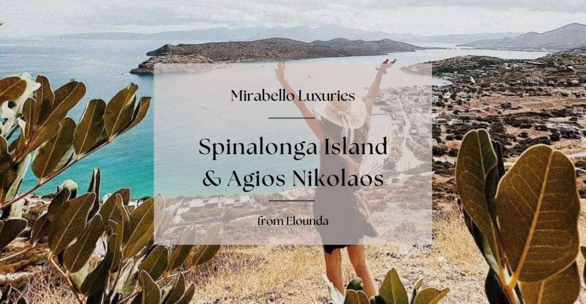 Mirabello Luxuries With Spinalonga & Agios Nikolaos - Final Words