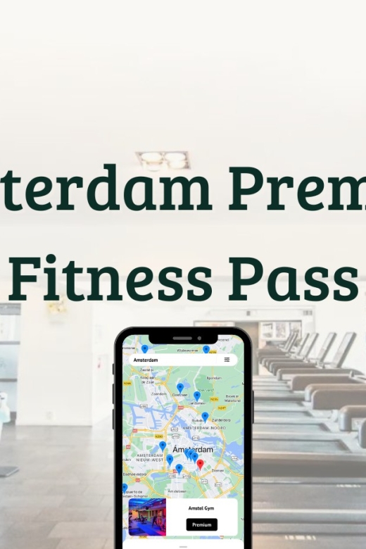 Amsterdam Premium Fitness Pass - Key Points