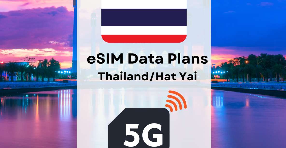 Hat Yai: Esim Internet Data Plan for Thailand 4g/5g - Esim Data Packages and Pricing