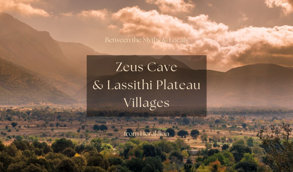 Between the Myths & Locals: Zeus Cave & Lassithi Plateau - Spiritual Journey to Psychro Cave