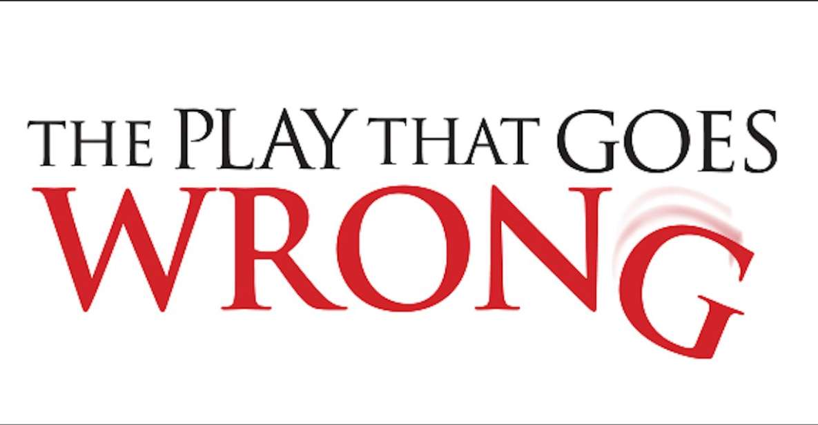 NYC: The Play That Goes Wrong Ticket at New World Stages - Important Information