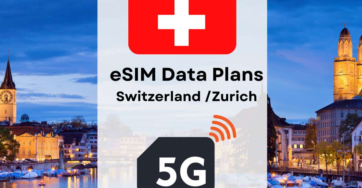 Zurich :Esim Internet Data Plan Switzerland High-Speed 4g/5g - Customer Experience Reviews