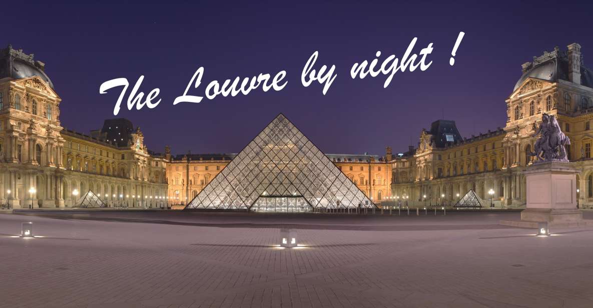 Private Guided Tour, the Louvre by Night ! - Key Points