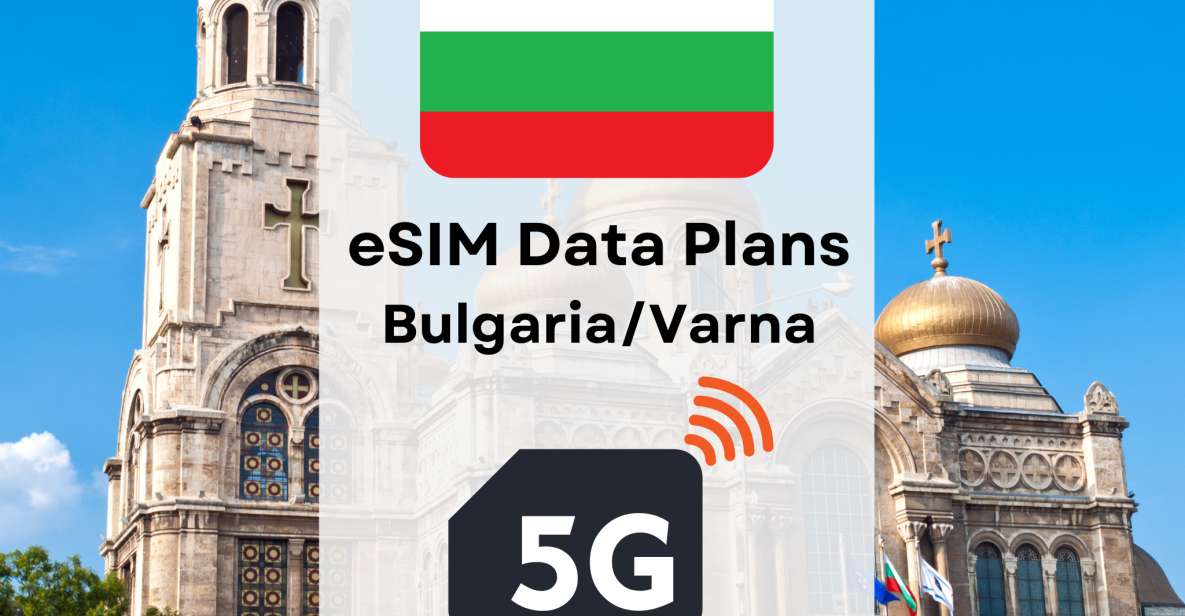 Varna : Esim Internet Data Plan Bulgaria High-Speed 4g/5g - Staying Connected in Varna