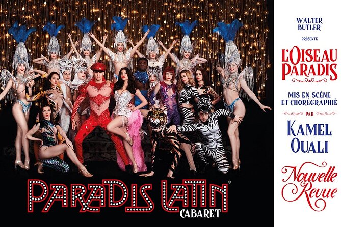 Paris Paradis Latin Cabaret Dinner & Show - Viator Details