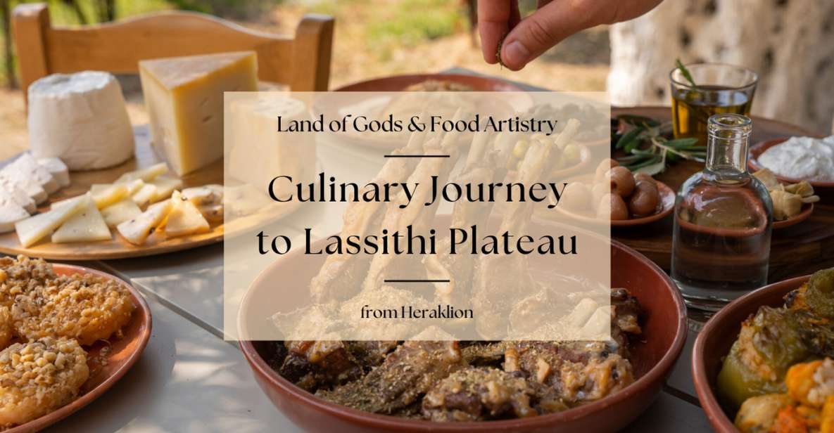 A Culinary Journey to Lassithi Plateau. From Heraklion. - Culinary Delights