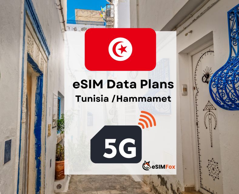 Hammamet : Esim Internet Data Plan for Tunisia 4g/5g - Esim Benefits for Travelers